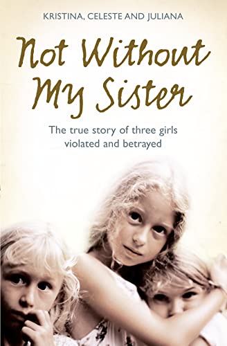 Algopix Similar Product 13 - Not Without My Sister The True Story