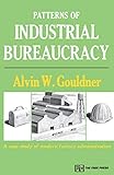 Algopix Similar Product 19 - Patterns of Industrial Bureaucracy