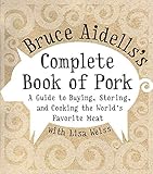 Algopix Similar Product 10 - Bruce Aidellss Complete Book of Pork