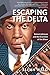 Algopix Similar Product 20 - Escaping the Delta Robert Johnson and