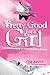 Algopix Similar Product 10 - Pretty Good for a Girl The