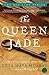 Algopix Similar Product 20 - The Queen Jade A New World Novel of