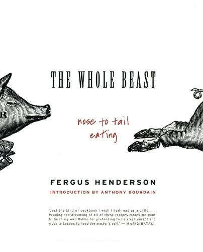 Algopix Similar Product 18 - The Whole Beast: Nose to Tail Eating