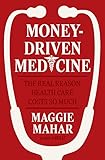 Algopix Similar Product 17 - MoneyDriven Medicine The Real Reason