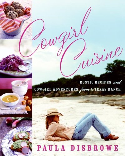 Algopix Similar Product 11 - Cowgirl Cuisine Rustic Recipes and