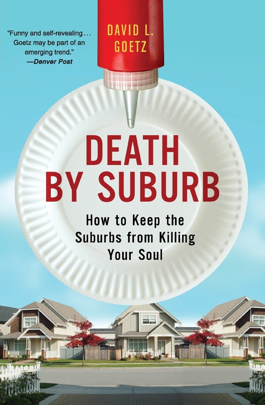 Algopix Similar Product 14 - Death by Suburb How to Keep the