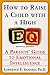 Algopix Similar Product 20 - How to Raise a Child with a High EQ A
