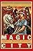 Algopix Similar Product 11 - Magic City: A Novel