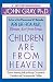 Algopix Similar Product 12 - Children Are from Heaven Positive