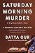 Algopix Similar Product 9 - The Saturday Morning Murder A