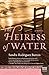 Algopix Similar Product 18 - The Heiress of Water: A Novel