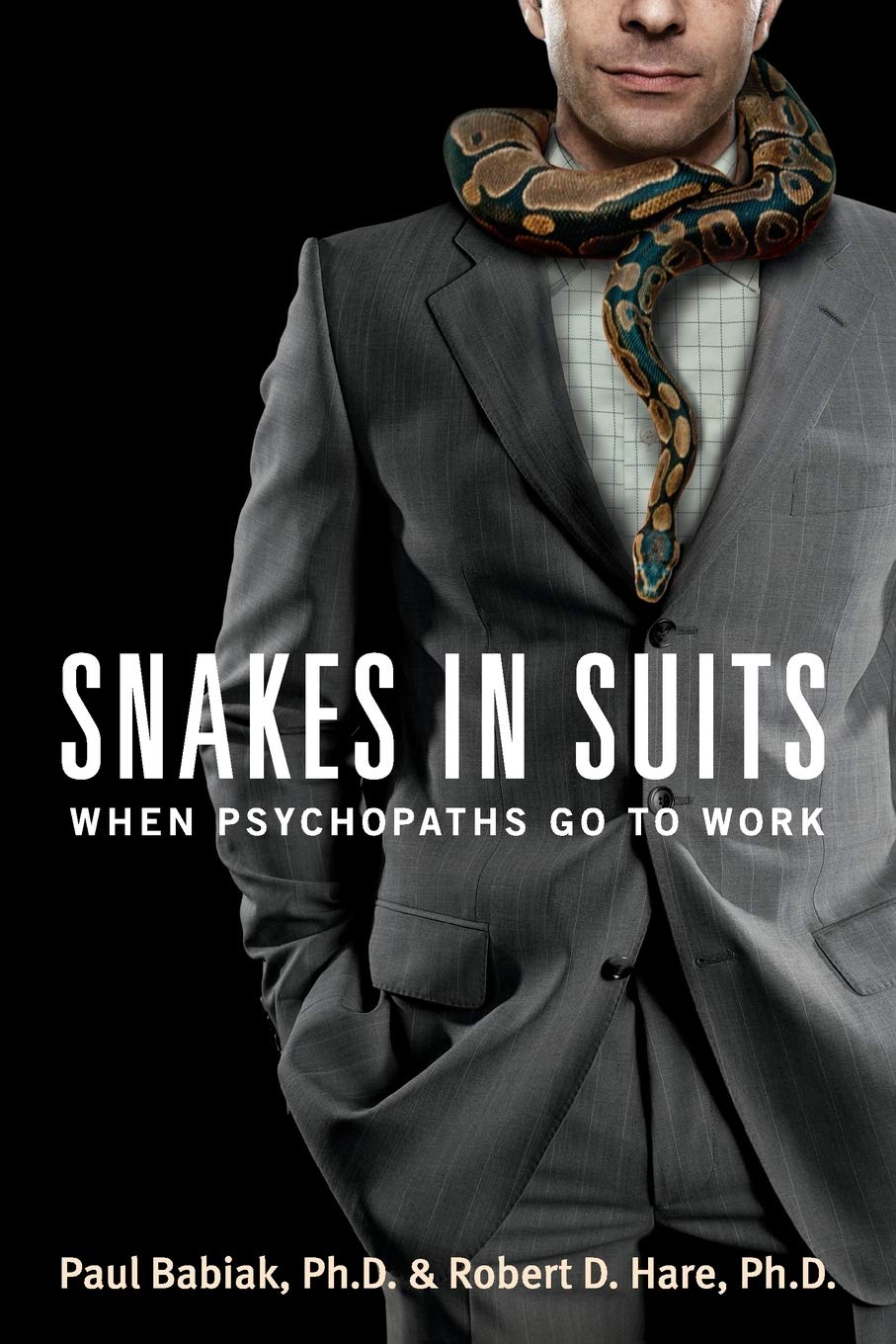 Algopix Similar Product 12 - Snakes in Suits When Psychopaths Go to