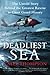 Algopix Similar Product 3 - Deadliest Sea The Untold Story Behind