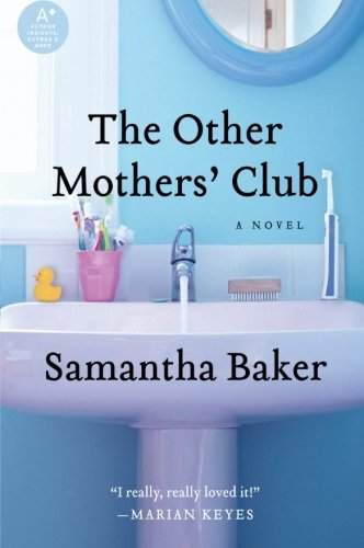 Algopix Similar Product 20 - The Other Mothers' Club: A Novel