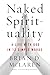 Algopix Similar Product 15 - NAKED SPIRITUALITY