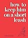 Algopix Similar Product 16 - How to Keep Him on a Short Leash