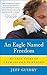 Algopix Similar Product 20 - An Eagle Named Freedom My True Story