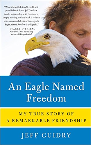 Algopix Similar Product 10 - An Eagle Named Freedom My True Story