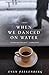 Algopix Similar Product 20 - When We Danced on Water: A Novel