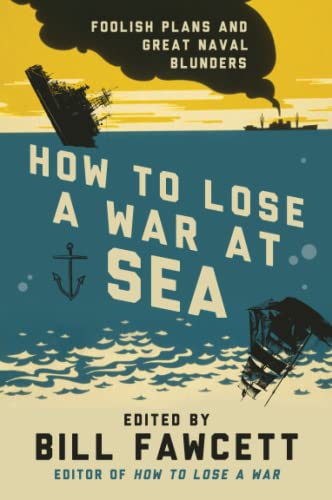 Algopix Similar Product 1 - How to Lose a War at Sea Foolish Plans