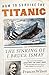 Algopix Similar Product 6 - How to Survive the Titanic The Sinking