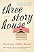 Algopix Similar Product 6 - Three Story House: A Novel