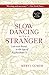 Algopix Similar Product 16 - Slow Dancing with a Stranger Lost and