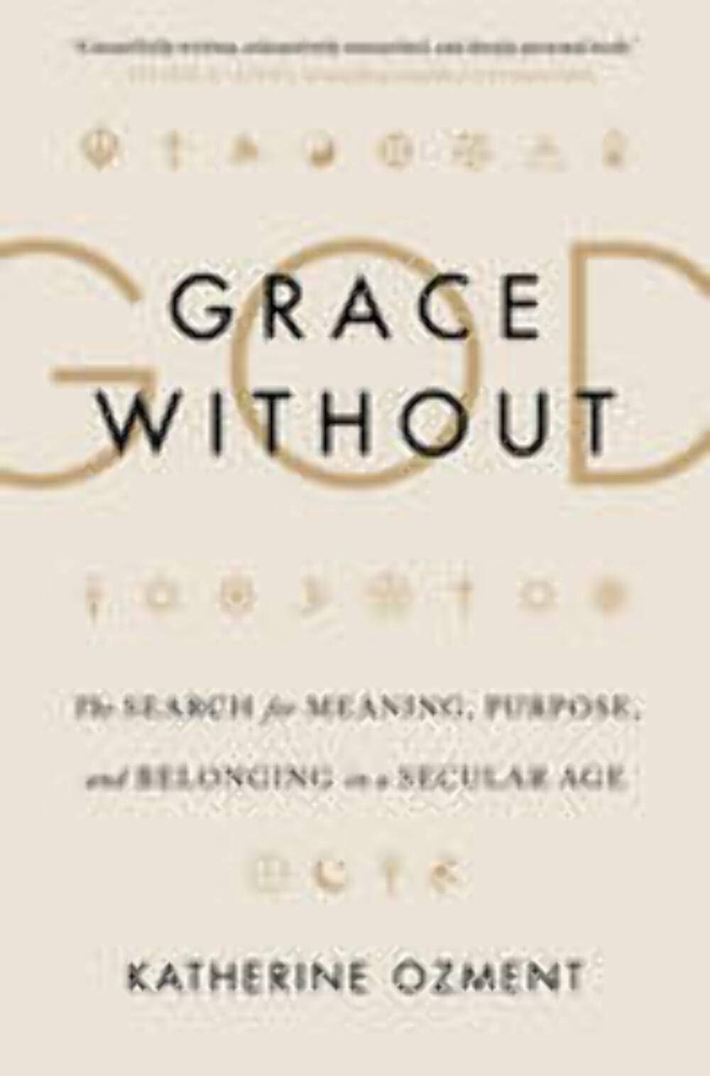 Algopix Similar Product 13 - Grace Without God The Search for