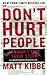 Algopix Similar Product 8 - DONT HURT PEOPLE & DONT TAK