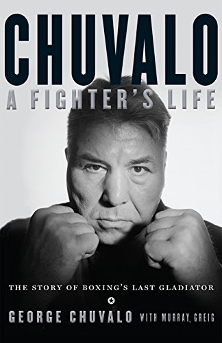 Algopix Similar Product 14 - Chuvalo A Fighters Life  The Story