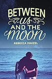 Algopix Similar Product 19 - Between Us and the Moon