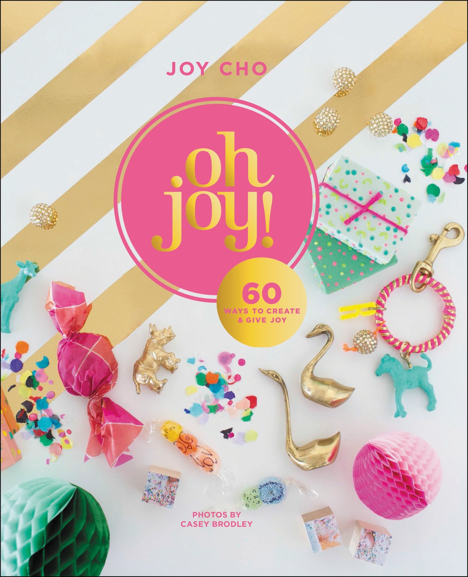 Algopix Similar Product 3 - Oh Joy!: 60 Ways to Create & Give Joy
