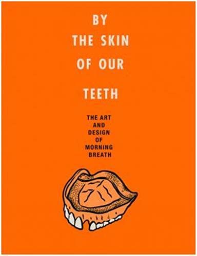 Algopix Similar Product 16 - By the Skin of Our Teeth The Art and