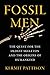 Algopix Similar Product 14 - Fossil Men The Quest for the Oldest