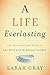 Algopix Similar Product 12 - A Life Everlasting The Extraordinary