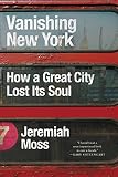 Algopix Similar Product 14 - Vanishing New York How a Great City