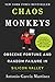Algopix Similar Product 6 - Chaos Monkeys Obscene Fortune and