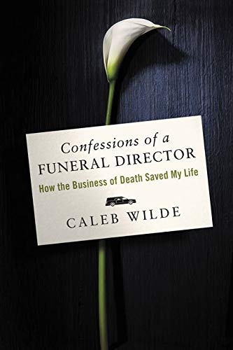 Algopix Similar Product 17 - Confessions of a Funeral Director How