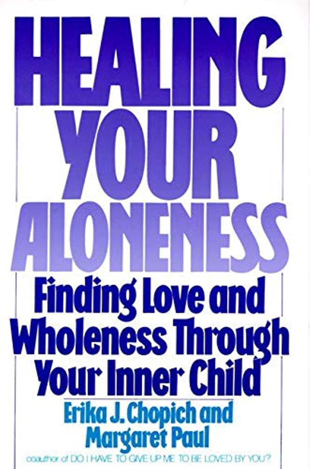 Algopix Similar Product 9 - Healing Your Aloneness Finding Love