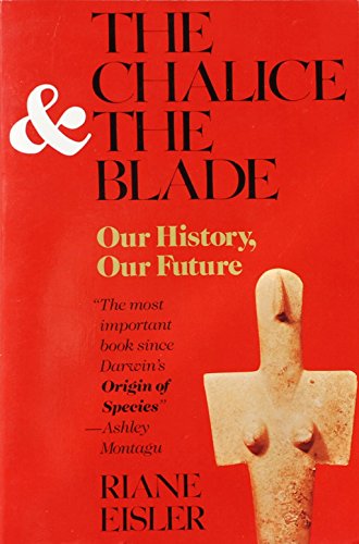 Algopix Similar Product 1 - The Chalice and the Blade Our History