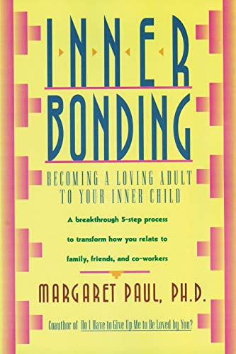 Algopix Similar Product 20 - Inner Bonding Becoming a Loving Adult