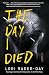 Algopix Similar Product 19 - The Day I Died: A Novel