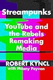 Algopix Similar Product 4 - Streampunks YouTube and the Rebels