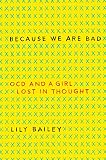 Algopix Similar Product 19 - Because We Are Bad OCD and a Girl Lost