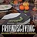 Algopix Similar Product 9 - Friendsgiving Celebrate Your Family of