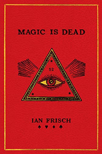 Algopix Similar Product 13 - Magic Is Dead My Journey into the