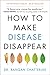 Algopix Similar Product 5 - How to Make Disease Disappear