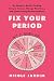Algopix Similar Product 20 - Fix Your Period Six Weeks to Banish