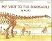 Algopix Similar Product 19 - My Visit to the Dinosaurs