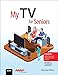 Algopix Similar Product 4 - My TV for Seniors (My...series)